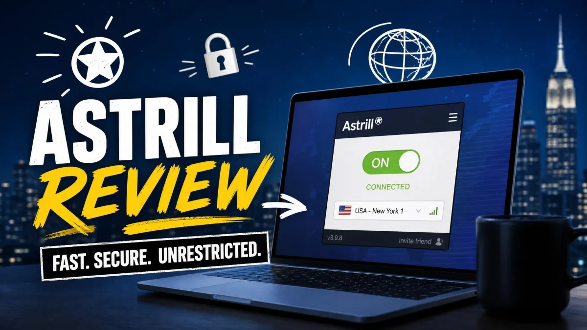 Astrill VPN Review