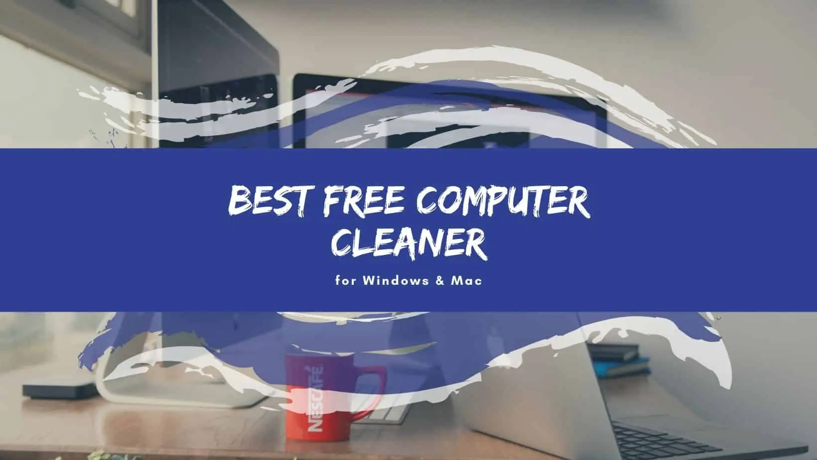 Best Free Computer Cleaners