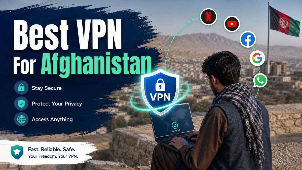 Best VPN For Afghanistan