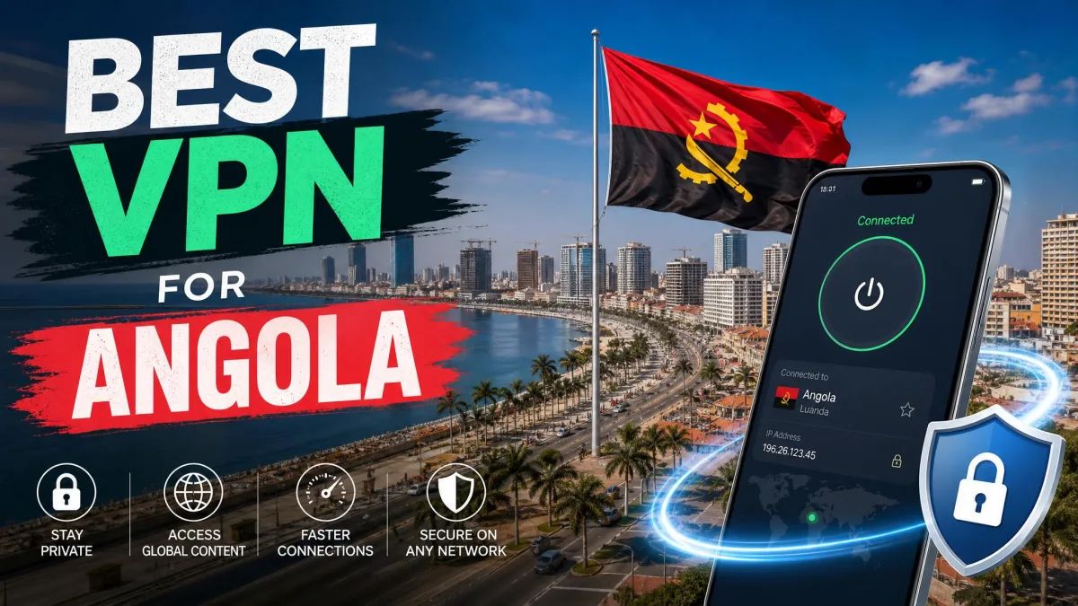 Best VPN for Angola in 2026: 5 Picks for Privacy and Speed