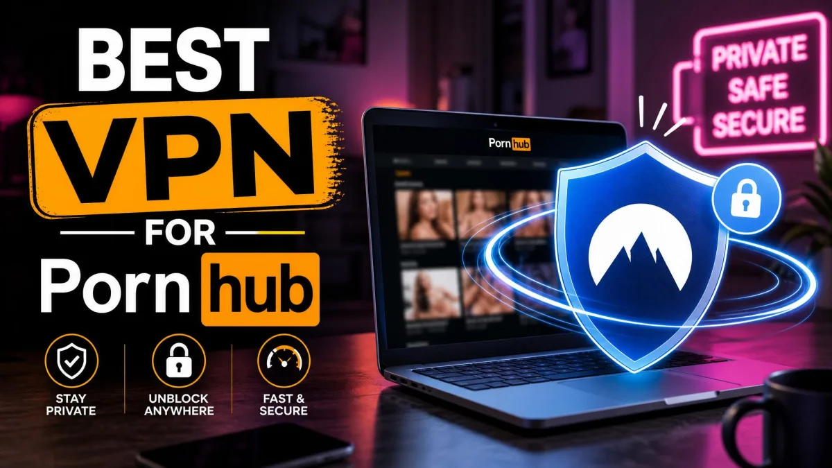 Best VPN for Pornhub in 2026