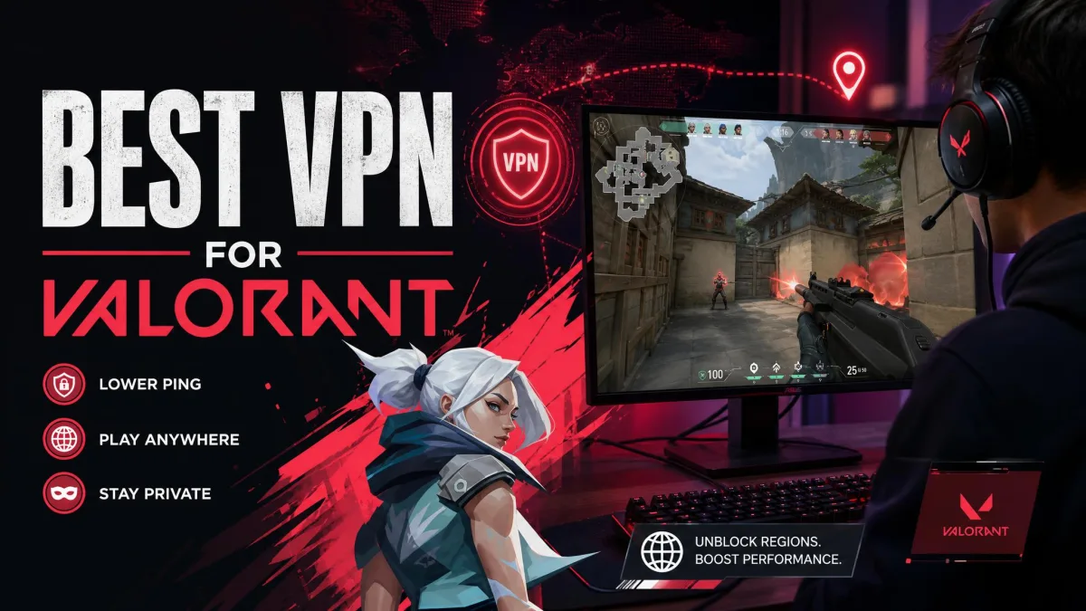 Best VPN for Valorant in 2026: Low-Ping, Lag-Free Picks Tested