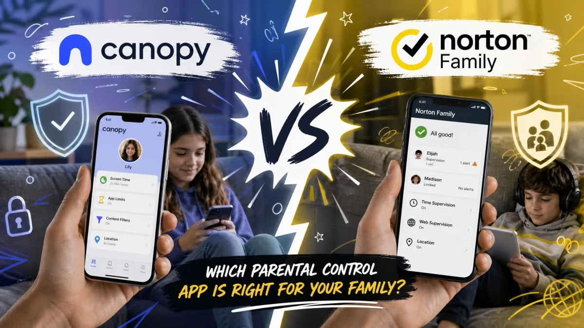 Canopy vs Norton Family: Which Parental Control App Wins?