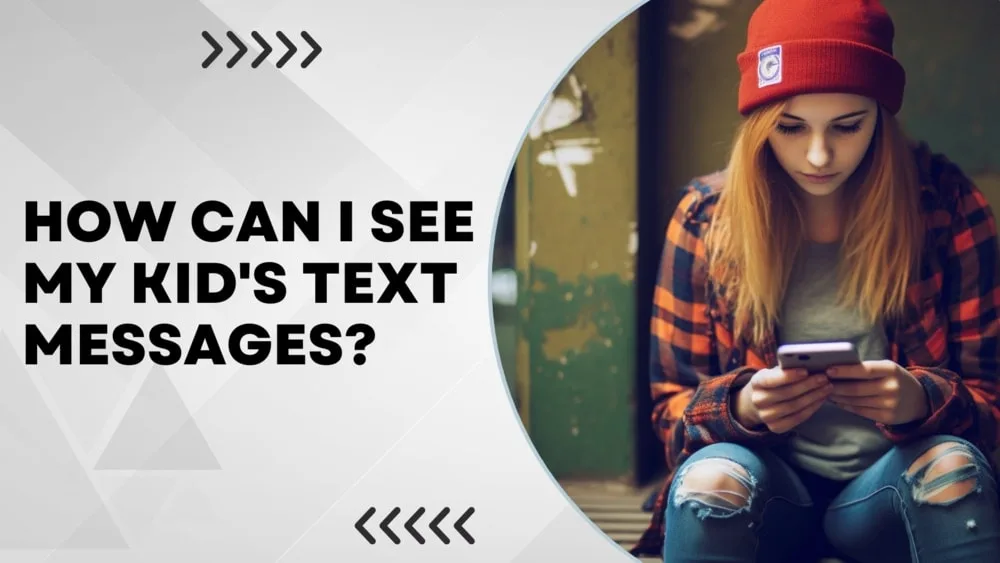 See Your Kid's Text Messages