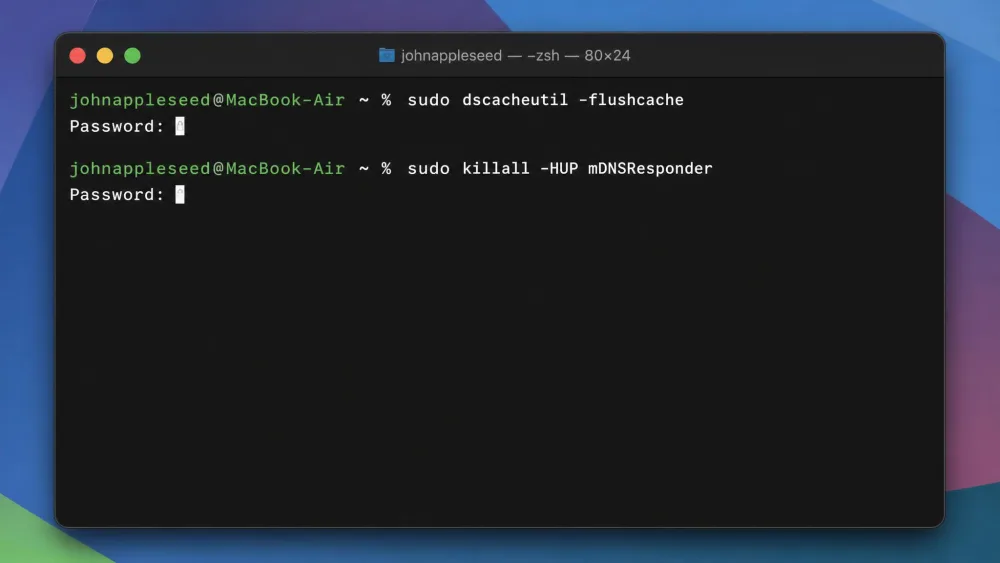 A Mac Terminal window showing the sudo dscacheutil -flushcache and sudo killall -HUP mDNSResponder command entered, with a password prompt waiting for the administrator password.