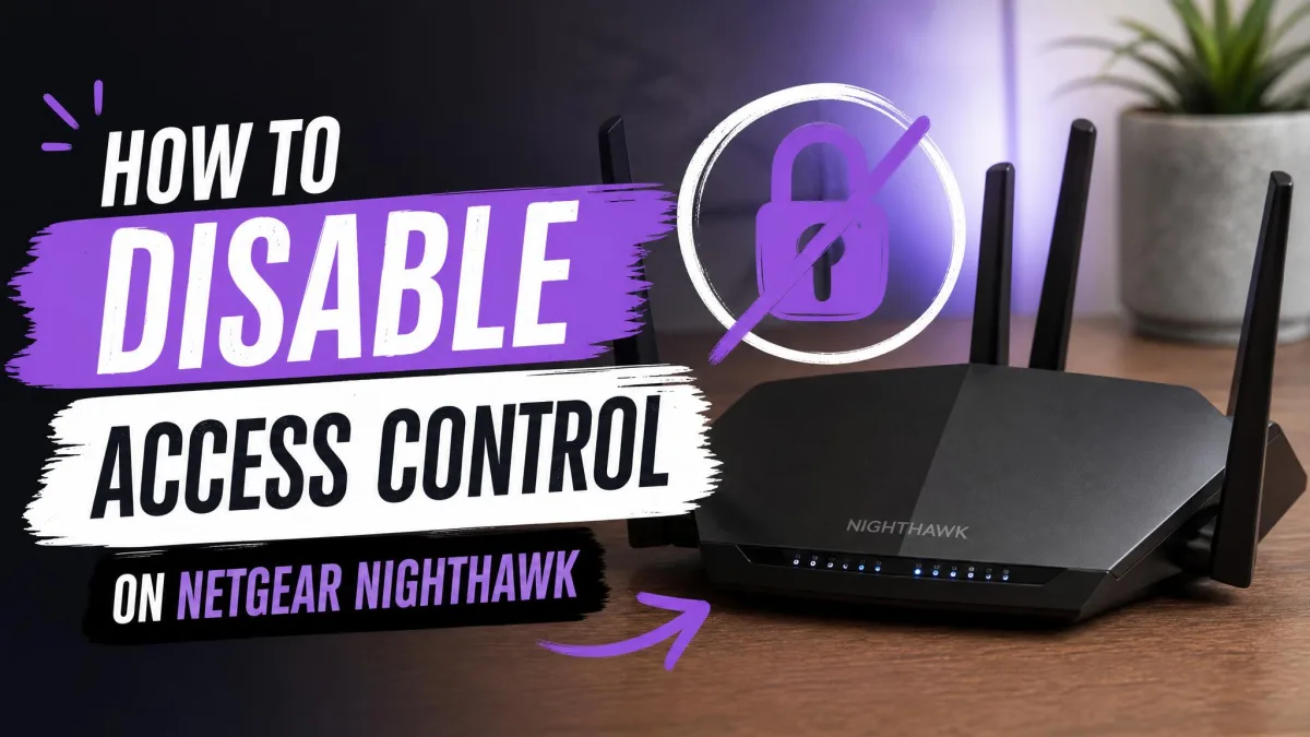 How to Disable Access Control on a Netgear Nighthawk Router