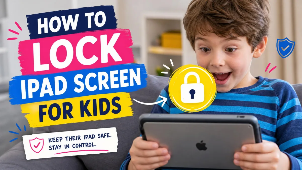 How To Lock An iPad Screen For Kids
