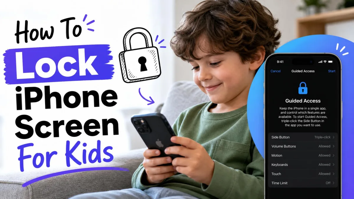 How to Lock the iPhone Screen for Kids: Guided Access and Screen Time
