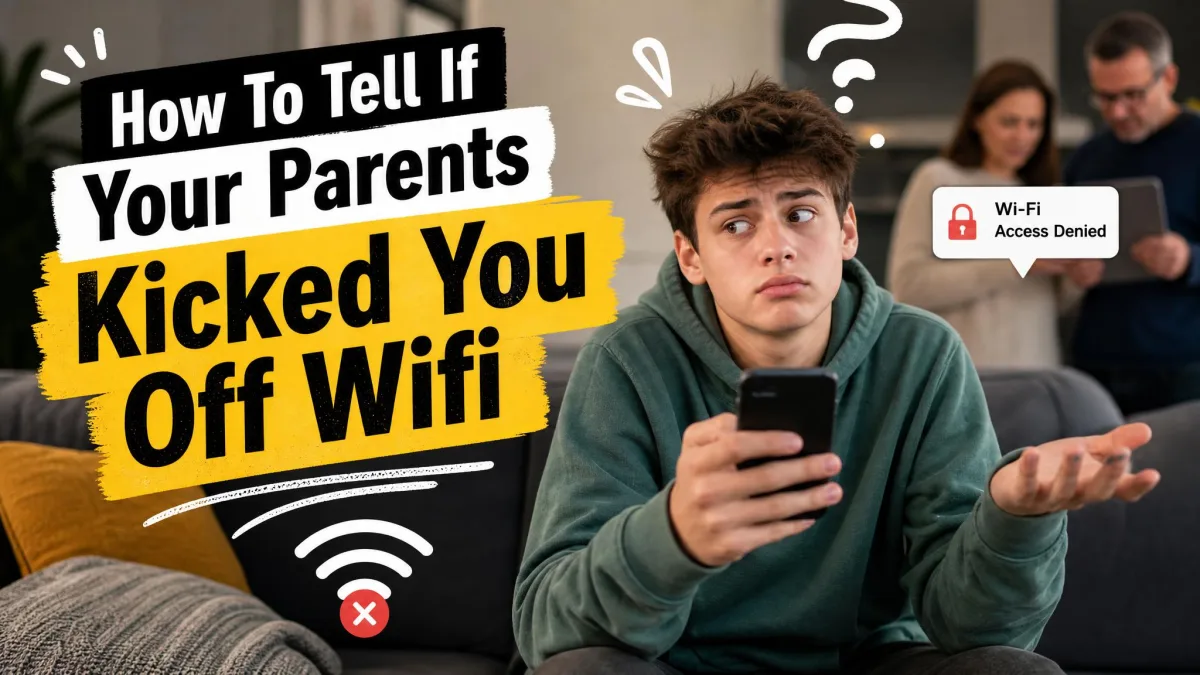 Tell If Your Parents Kicked You Off WiFi