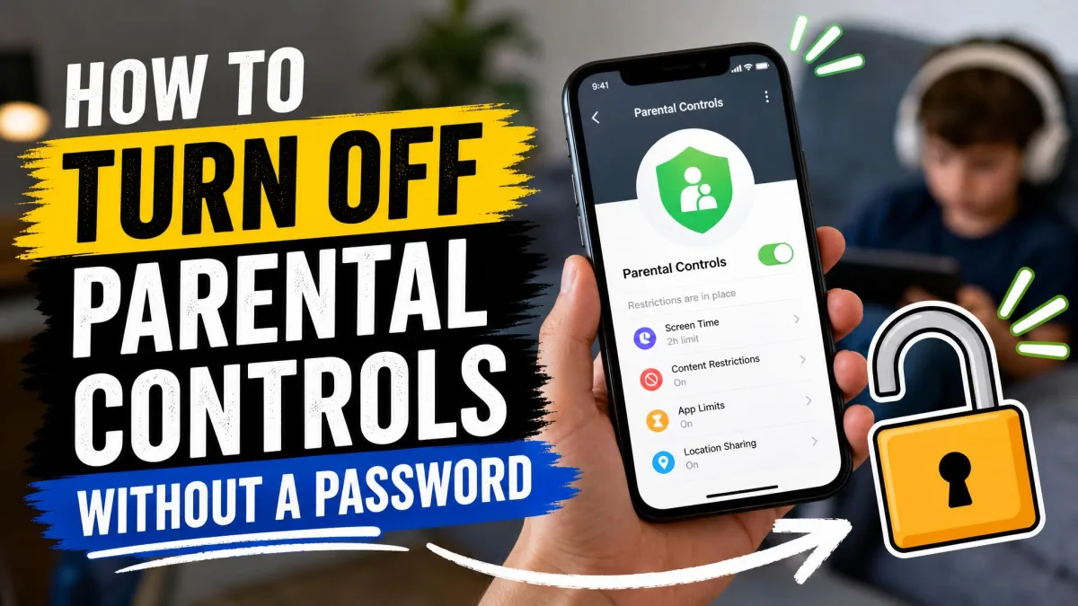 How to Turn Off Parental Controls Without a Password