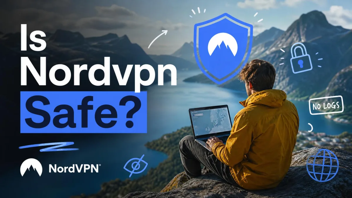Is NordVPN Safe?