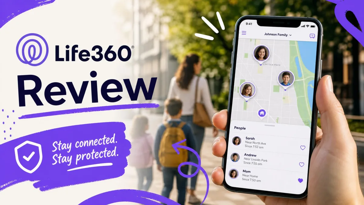 Life360 Review 2026: Is the Family Safety App Worth Paying For?