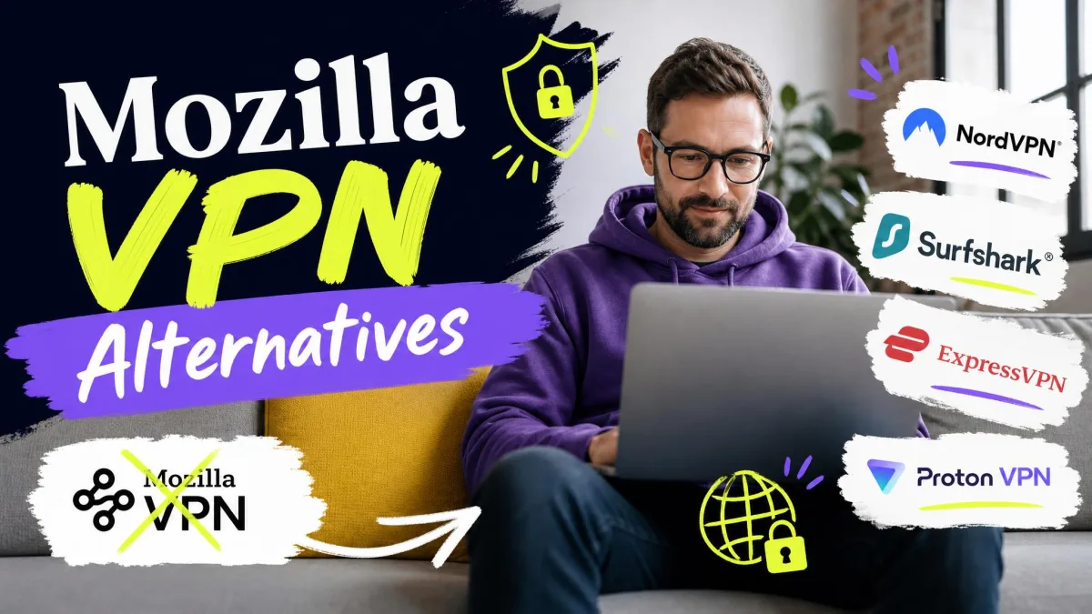 7 Best Mozilla VPN Alternatives in 2026