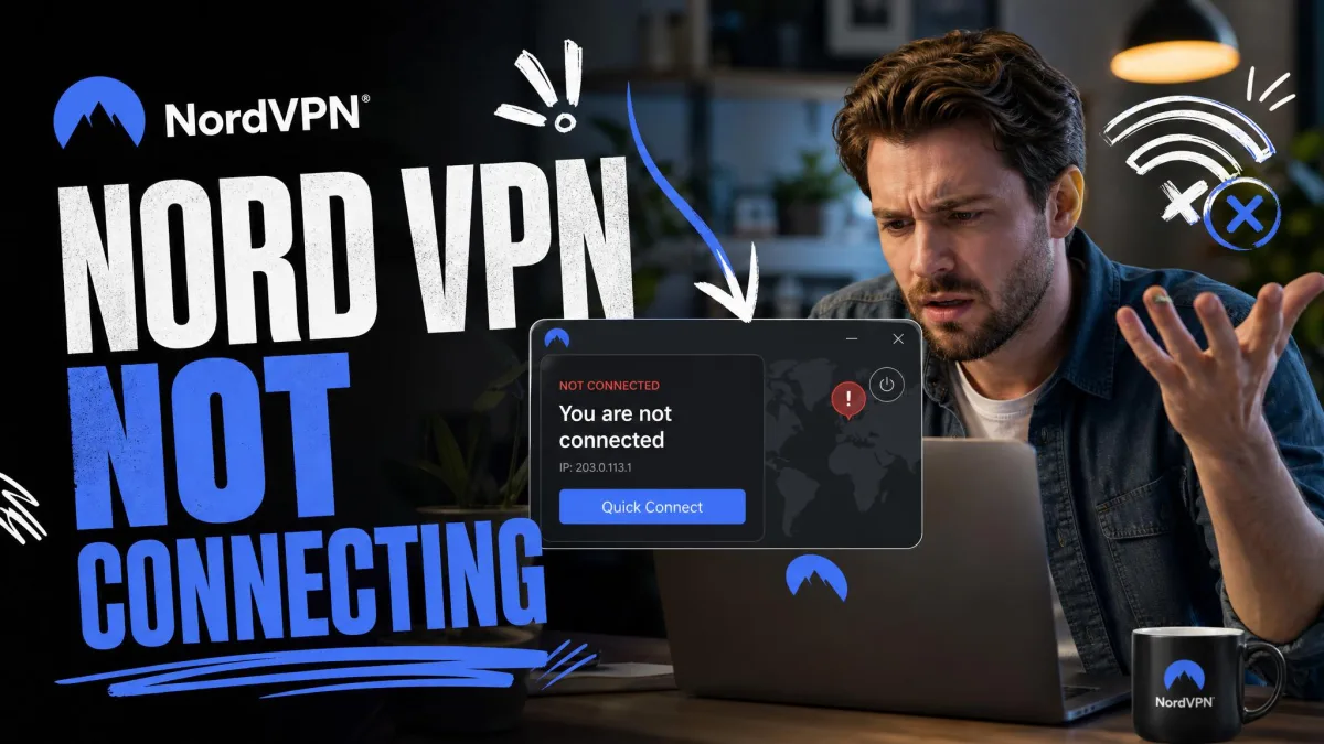 NordVPN Not Connecting? 12 Fixes That Work
