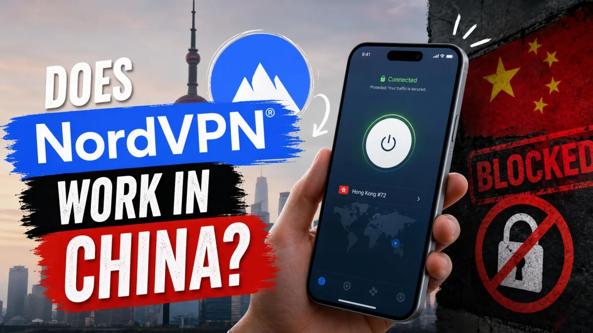 Does NordVPN Work In China?