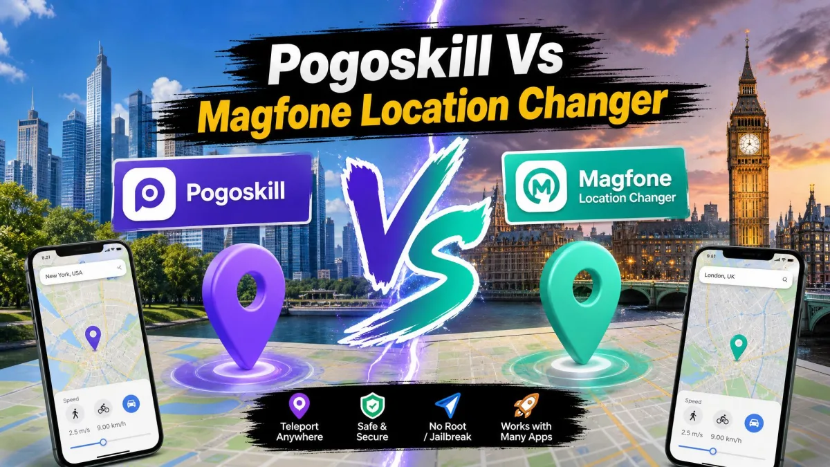 PoGoskill vs. MagFone Location Changer: Which Is Better In 2026?