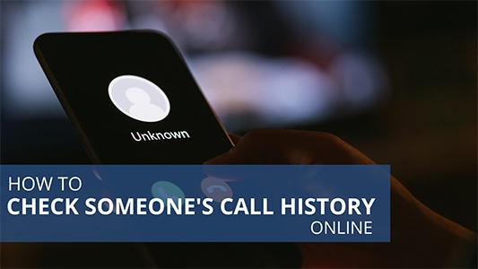 How To Check Someone's Call History Online