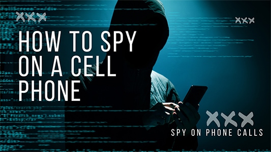 Best Ways To Spy On A Cell Phone