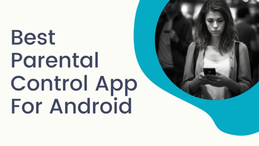 Top Parental Control Apps for Android