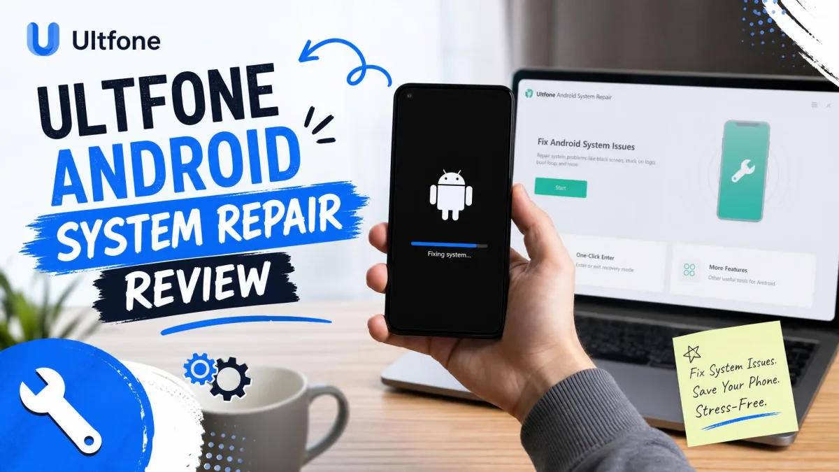 UltFone Android System Repair Review: Does It Really Work?