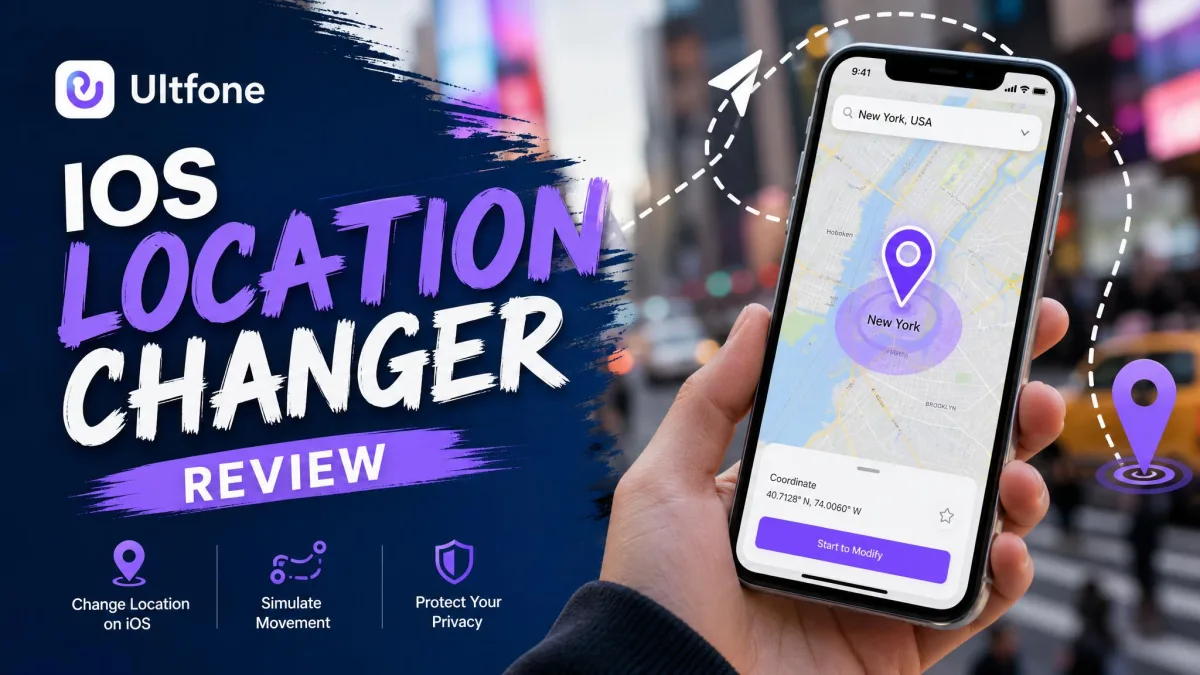 UltFone iOS Location Changer Review
