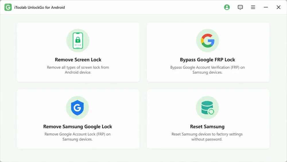 The iToolab UnlockGo for Android main window showing the four unlock modes, Remove Screen Lock, Bypass Google FRP Lock, Remove Samsung Google Lock, and Reset Samsung, as large buttons on a single screen.