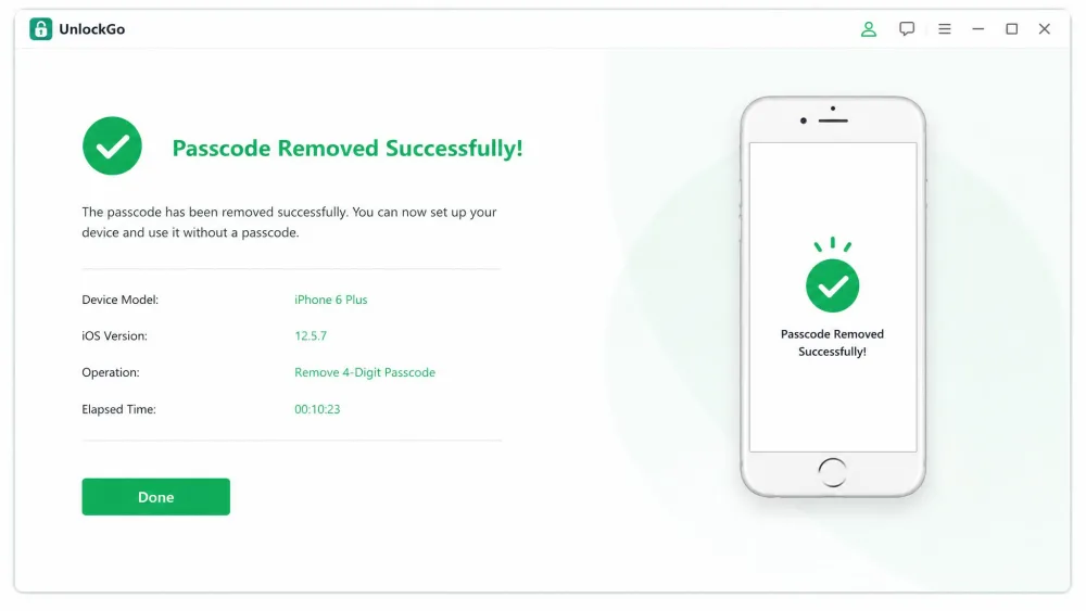UnlockGo showing a green success screen after removing a 4-digit passcode from an iPhone 6 Plus, with an elapsed time of about ten minutes.