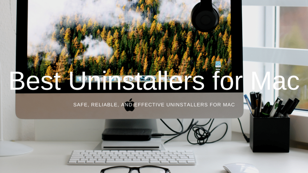 11 Best Uninstallers for Mac Best Uninstallers for Mac
